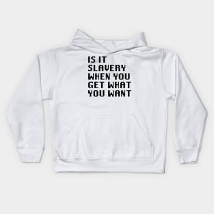 Slavery Kids Hoodie